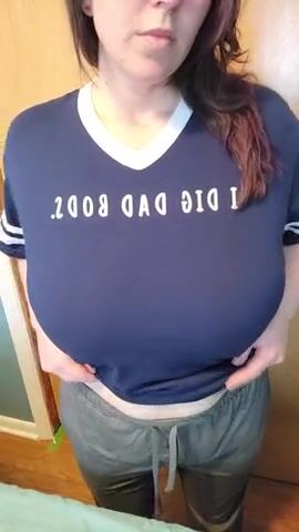 In case you were wondering, it says I DIG DAD BODS. Titty drop